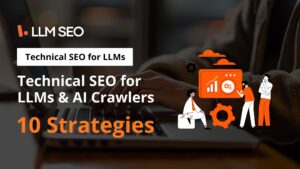 Technical SEO for LLMs
